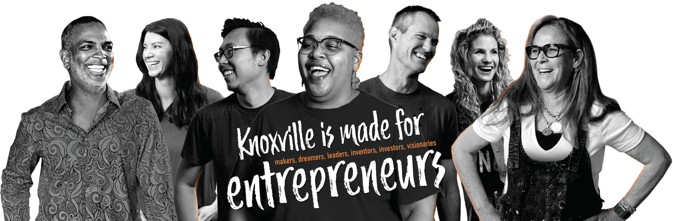 Knoxville is made for Entrepreneurs